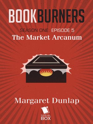 cover image of Market Arcanum (Bookburners Season 1 Episode 5)